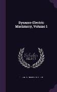 Dynamo-Electric Machinery, Volume 1