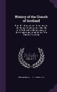 History of the Church of Scotland: From the Introduction of Christianity to the Period of the Disruption, May 18, 1843: With an Introductory Essay On