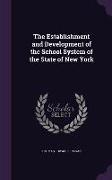 The Establishment and Development of the School System of the State of New York