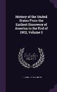 History of the United States from the Earliest Discovery of America to the End of 1902, Volume 3