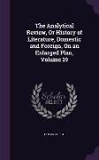 The Analytical Review, Or History of Literature, Domestic and Foreign, On an Enlarged Plan, Volume 19