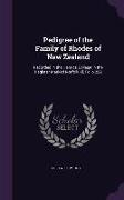 Pedigree of the Family of Rhodes of New Zealand: Recorded in the Heralds College in the Register Marked Norfolk XI, Folio 222