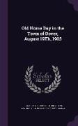 Old Home Day in the Town of Dover, August 19Th, 1903
