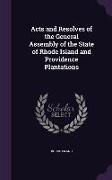 Acts and Resolves of the General Assembly of the State of Rhode Island and Providence Plantations