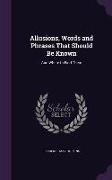 Allusions, Words and Phrases That Should Be Known: And Where to Find Them