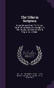The Tithe in Scripture: Being Chapters from the Sacred Tenth with a Revised Bibliography on Tithe-Paying and Systematic and Proportionate Givi
