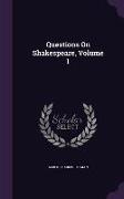 Questions On Shakespeare, Volume 1