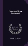 CASES ON MILITARY GOVERNMENT