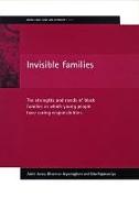 Invisible Families: The Strengths and Needs of Black Families in Which Young People Have Caring Responsibilities