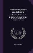 Southern Explorers and Colonists: As Illustrated in the Early Events Connected With the French Settlement at Fort Carolina, the Spanish Colony at St