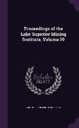 Proceedings of the Lake Superior Mining Institute, Volume 19