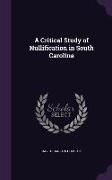 A Critical Study of Nullification in South Carolina