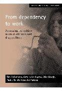 From Dependency to Work: Addressing the Multiple Needs of Offenders with Drug Problems