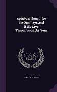 'spiritual Songs' for the Sundays and Holydays Throughout the Year