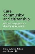 Care, Community and Citizenship: Research and Practice in a Changing Policy Context