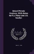 Select Private Orations, With Notes by F.a. Paley and J.E. Sandys