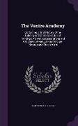 The Venice Academy: Containing a Brief History of the Building and of Its Collection of Paintings, As Well As Descriptions and Criticisms