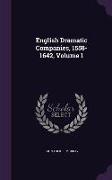 English Dramatic Companies, 1558-1642, Volume 1