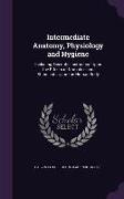 Intermediate Anatomy, Physiology and Hygiene: Including Scientific Instruction Upon the Effects of Narcotics and Stimulants Upon the Human Body