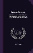 Greeko-Slavonic: Ilchester Lectures On Greeko-Slavonic Literature and Its Relation to the Folk-Lore of Europe During the Middle Ages