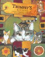 Trumpet's Kitten's