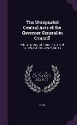 The Unrepealed Central Acts of the Governor General in Council: With Chronological Tables: From 1834 to 1903, Both Inclusive, Volume 5