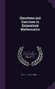 Questions and Exercises in Elementary Mathematics