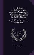 A Clinical, Pathological, and Experimental Study of Fracture of the Lower End of the Radius: With Displacement of the Carpal Fragment Toward the Fle