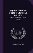 England Under the Reigns of Edward Vi. and Mary: With the Contemporary History of Europe