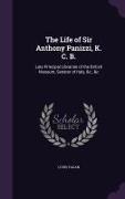 The Life of Sir Anthony Panizzi, K. C. B.: Late Principal Librarian of the British Museum, Senator of Italy, &c., &c