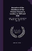 Narrative of the Residence of the Persian Princes in London, in 1835 and 1836: With an Account of Their Journey From Persia, and Subsequent Adventures