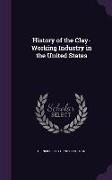 History of the Clay-Working Industry in the United States