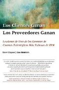 Los Clientes Ganan, Los Proveedores Ganan