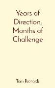 Years of Direction, Months of Challenge