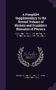 A Pamphlet Supplementary to the Second Volume of Nichols and Franklin's Elements of Physics: Containing a Revision of the Chapters On Electrostatics a