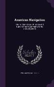 American Navigation: The Political History of Its Rise and Ruin and the Proper Means for Its Encouragement