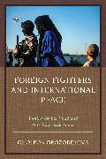 Foreign Fighters and International Peace