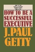 How to be a Successful Executive