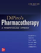 DiPiro's Pharmacotherapy: A Pathophysiologic Approach