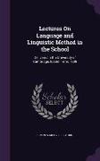 Lectures on Language and Linguistic Method in the School: Delivered in the University of Cambridge, Easter Term, 1889