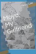 Maya, My Girlfriend