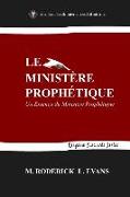 Le Ministère Prophétique: Un Examen du Ministère Prophétique