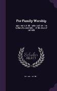 FOR FAMILY WORSHIP