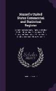 Hazard's United States Commercial and Statistical Register: Containing Documents, Facts, and Other Useful Information, Illustrative of the History and