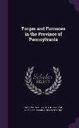 Forges and Furnaces in the Province of Pennsylvania