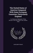 The United States of America Compared With Some European Countries, Particularly England: In a Discourse Delivered in Trinity Church, in the City of N