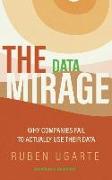 Data Mirage: Why Companies Fail to Actually Use Their Data