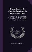 The Articles of the Church of England, in English and Latin: With a Short Historical Notice [Signed W.F.W.]. and Scripture Proofs, to Which Are Added