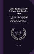 Cobb's Explanatory Arithmetick, Number Two: Containing the Compound Rules and All That Is Necessary of Every Other Rule in Arithmetic for Practical Pu