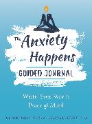 Anxiety Happens Journal